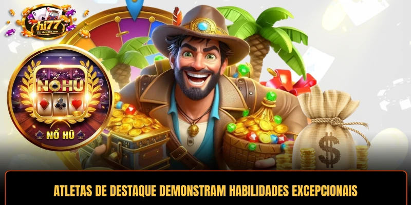 Atletas de destaque demonstram habilidades excepcionais pela franquia