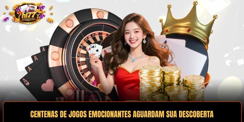 Centenas de jogos emocionantes aguardam sua descoberta