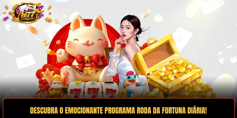Descubra o emocionante programa promocional Roda da Fortuna Diária!