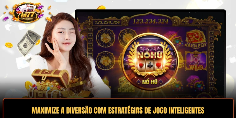 Maximize a diversão com estratégias de jogo inteligentes