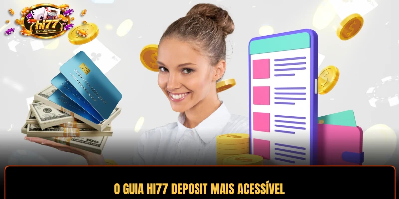 O guia HI77 deposit mais acessível