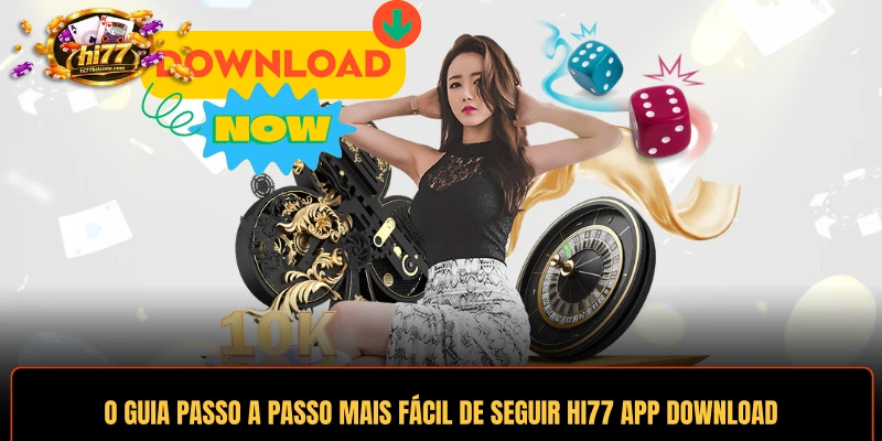 O guia passo a passo mais fácil de seguir HI77 app download