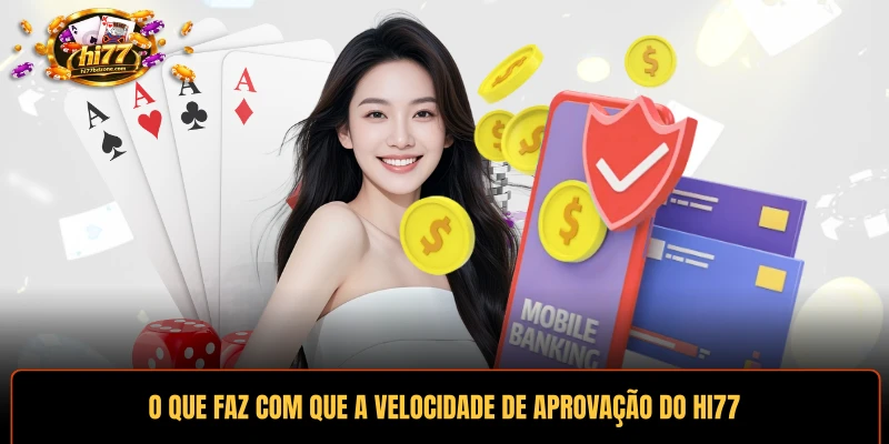 O que faz com que a velocidade de aprovação do HI77 seja excepcional?