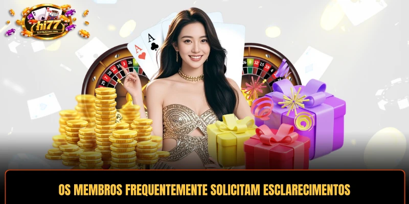 Os membros frequentemente solicitam esclarecimentos sobre os detalhes do programa