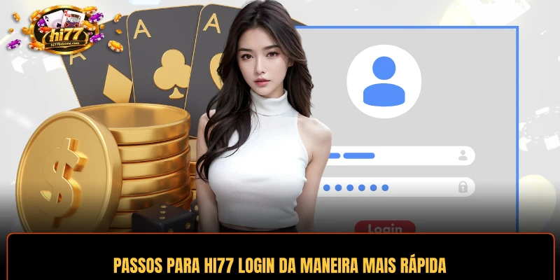 Passos para HI77 login da maneira mais rápida