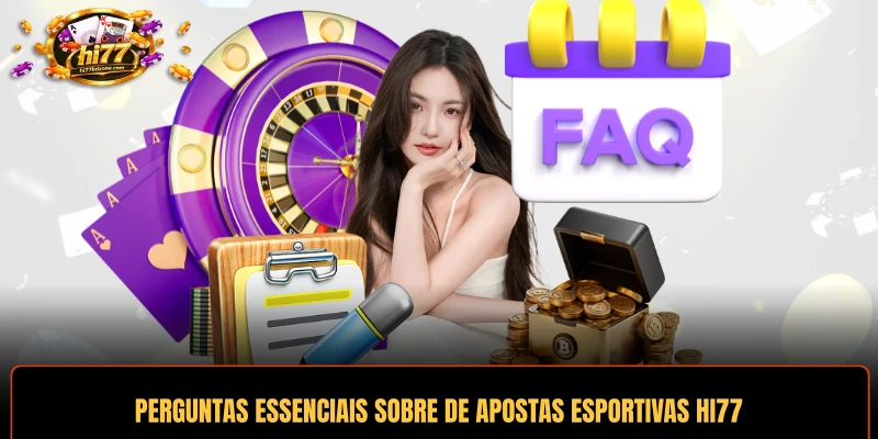 Perguntas essenciais sobre os recursos da plataforma de apostas esportivas HI77