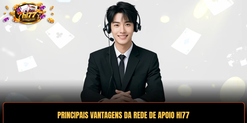 Principais vantagens da rede de apoio HI77