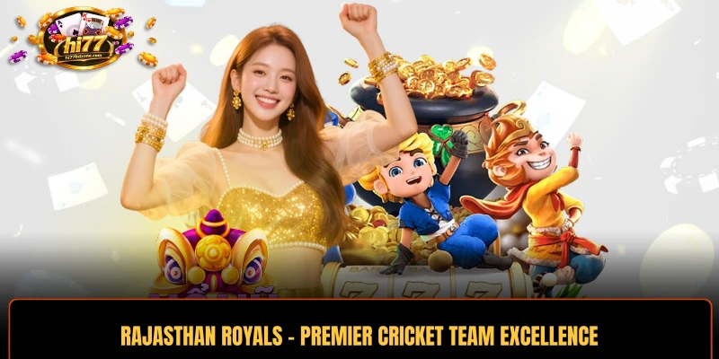 Rajasthan Royals - Premier Cricket Team Excellence