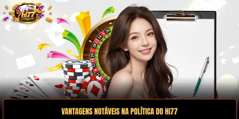 Vantagens notáveis ​​na política do HI77